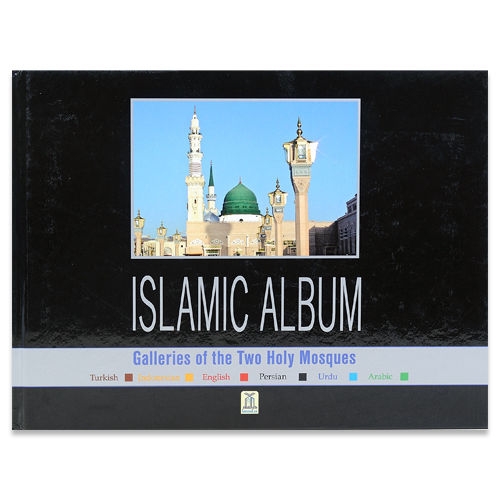 Islamic Album - Galleries of the Two Holy Mosques (Hardback)